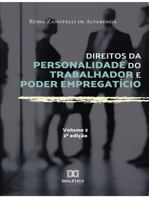 cover image of Direitos da personalidade do trabalhador e poder empregatício--Volume 2